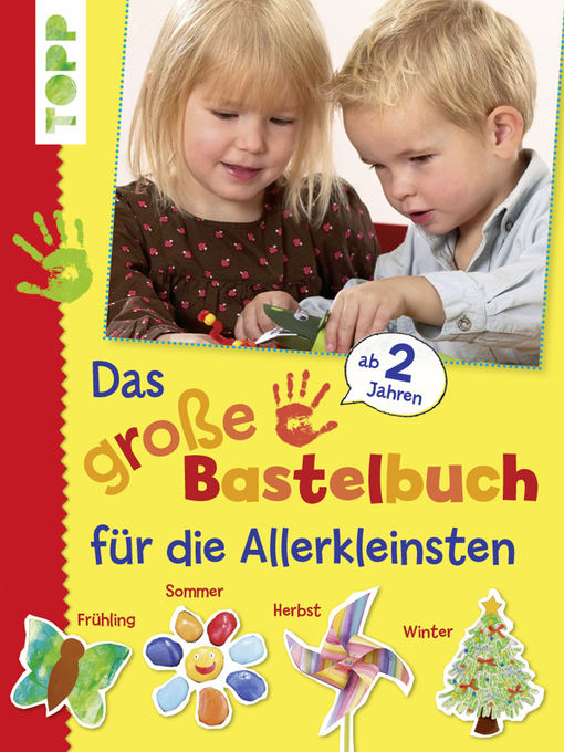 Title details for Das große Bastelbuch für die Allerkleinsten by Diverse Autoren - Available